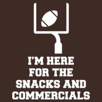 I'm Here For The Snacks And Commercials Apron