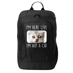 I'm Here Live I'm Not A Cat Zoom Lawyer Cat Meme City Backpack