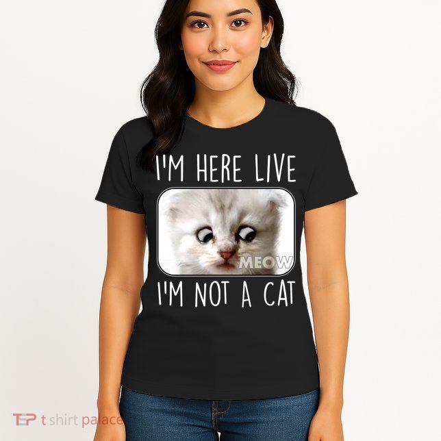 I'm Here Live I'm Not A Cat Zoom Lawyer Cat Meme Womens T-Shirt