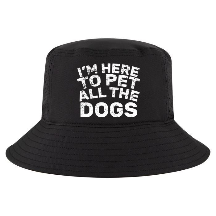 I'm Here To Pet All The Dogs Cool Comfort Performance Bucket Hat