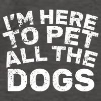 I'm Here To Pet All The Dogs Vector Backpack