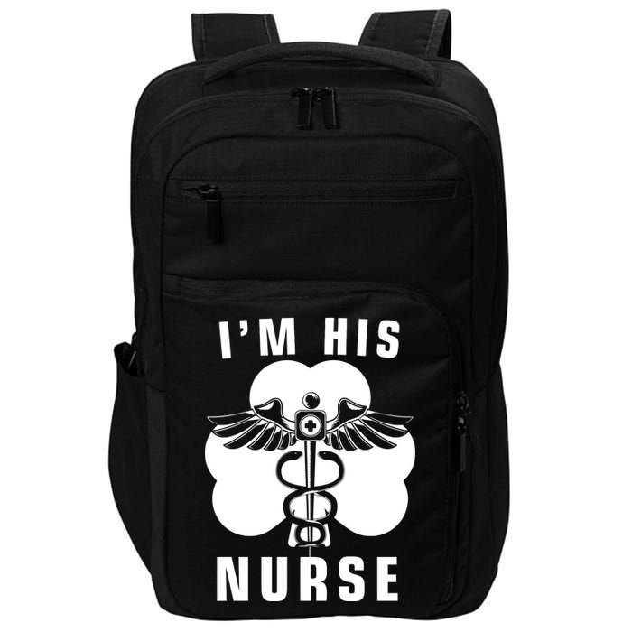 I'm His Nurse Funny St. Patrick's Day Impact Tech Backpack