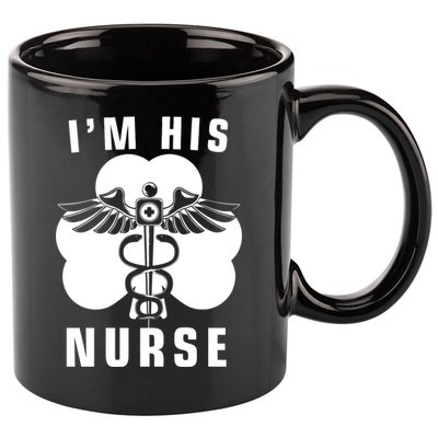 I'm His Nurse Funny St. Patrick's Day 11oz C Handle Ceramic Mug