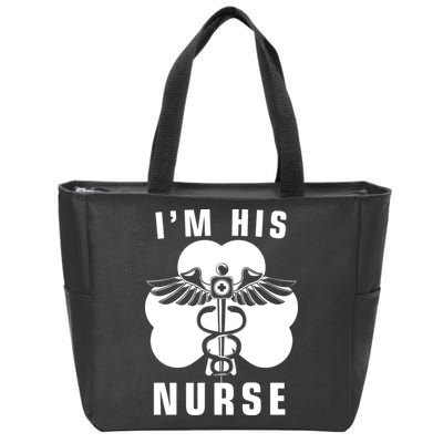 I'm His Nurse Funny St. Patrick's Day Zip Tote Bag