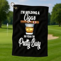 I'm Holding A So Yeah I'm Pretty Busy  Golf Towel