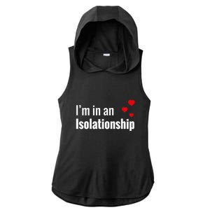 I'm In An Isolationship Ladies PosiCharge Tri-Blend Wicking Draft Hoodie Tank