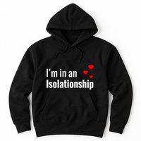 I'm In An Isolationship Hoodie