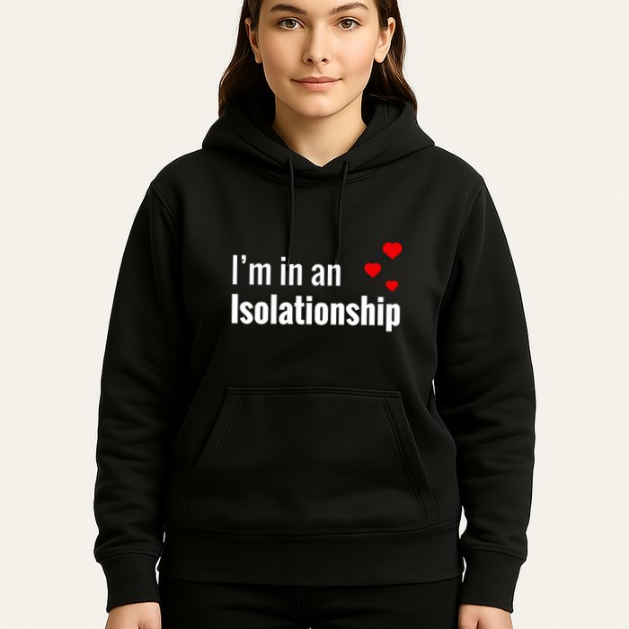 I'm In An Isolationship Hoodie