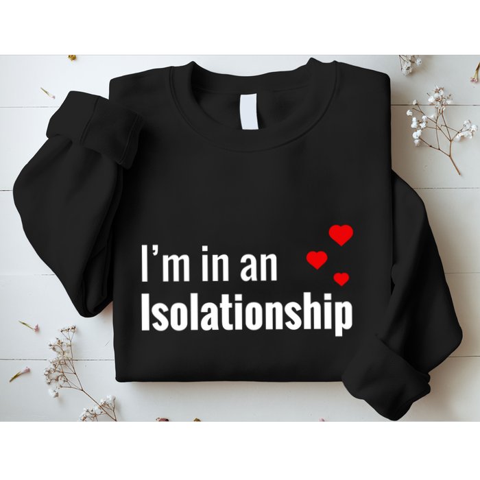 I'm In An Isolationship Sweatshirt