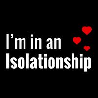 I'm In An Isolationship Sweatshirt
