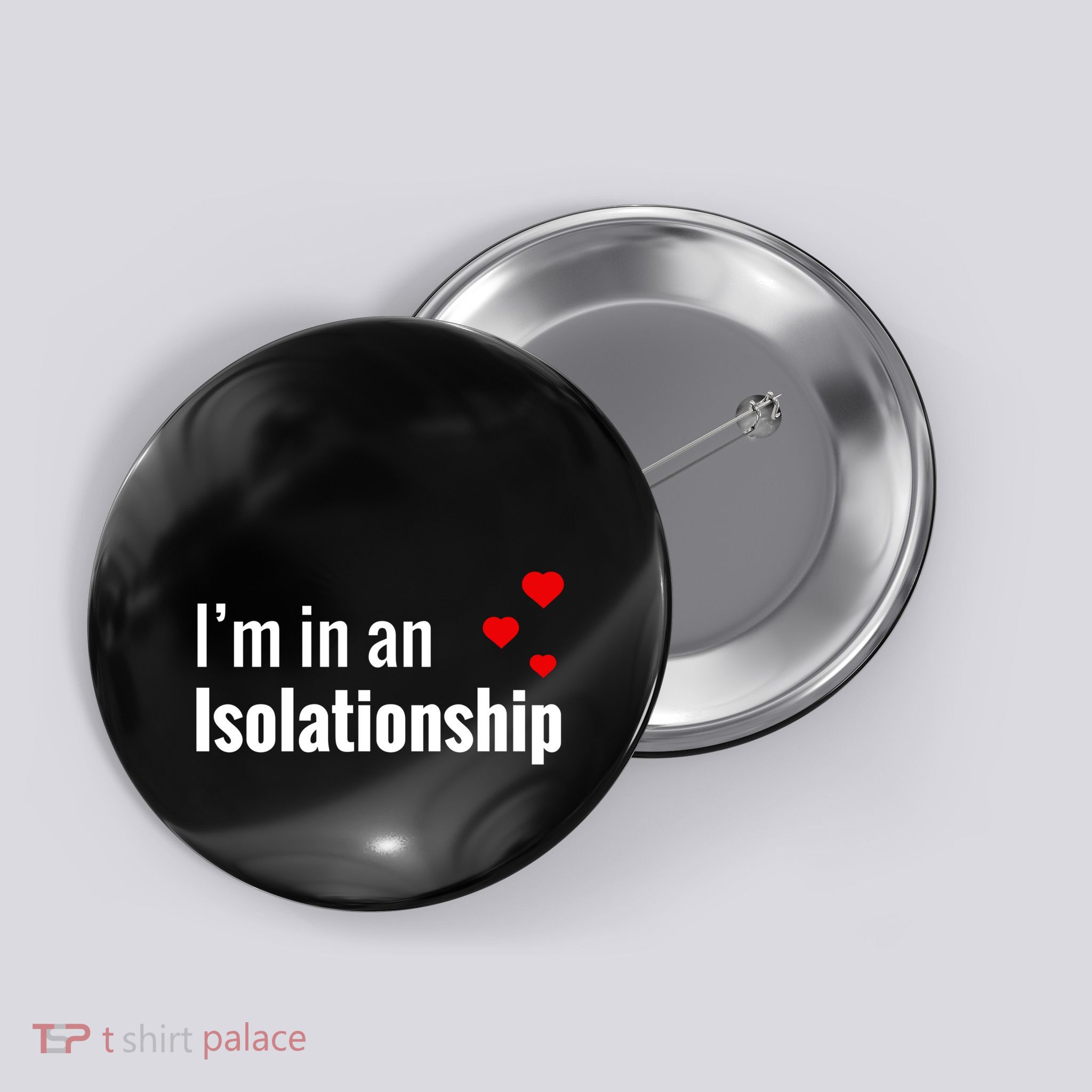 I'm In An Isolationship Button