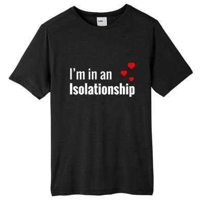 I'm In An Isolationship Tall Fusion ChromaSoft Performance T-Shirt