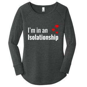 I'm In An Isolationship Women's Perfect Tri Tunic Long Sleeve Shirt