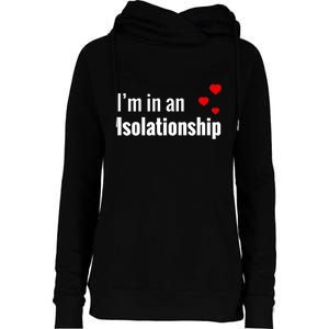 I'm In An Isolationship Womens Funnel Neck Pullover Hood