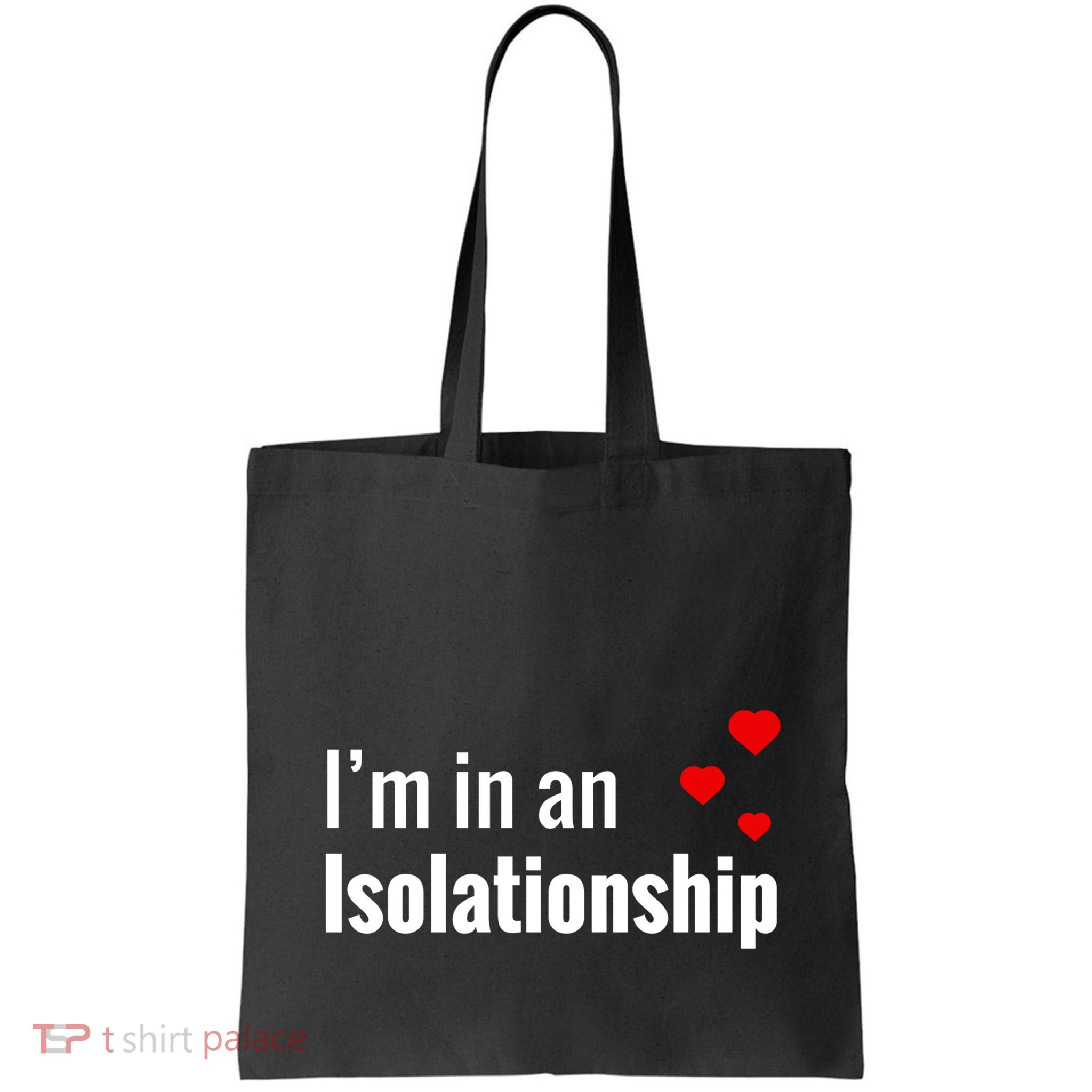 I'm In An Isolationship Bag