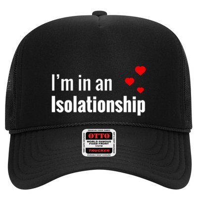 I'm In An Isolationship Trucker Hat
