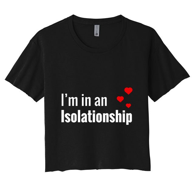 I'm In An Isolationship Crop Top