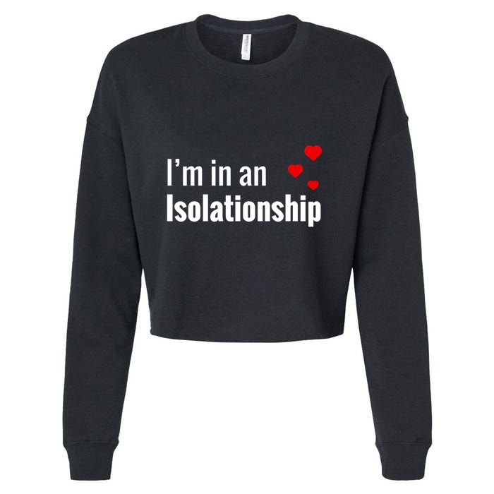 I'm In An Isolationship Cropped Pullover Crew