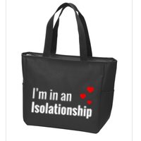 I'm In An Isolationship Zip Tote Bag