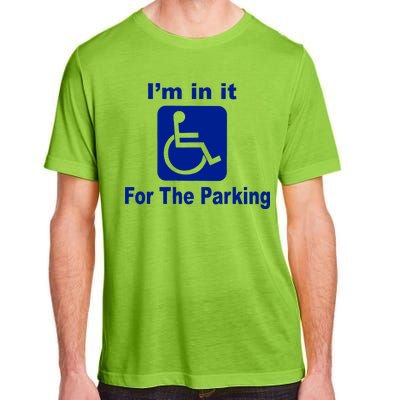 I'm In It For The Parking Adult ChromaSoft Performance T-Shirt