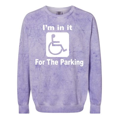 I'm In It For The Parking Colorblast Crewneck Sweatshirt