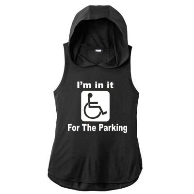 I'm In It For The Parking Ladies PosiCharge Tri-Blend Wicking Draft Hoodie Tank