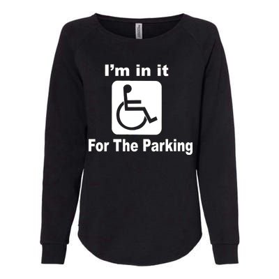 I'm In It For The Parking Womens California Wash Sweatshirt