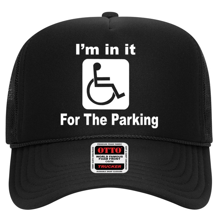 I'm In It For The Parking Trucker Hat