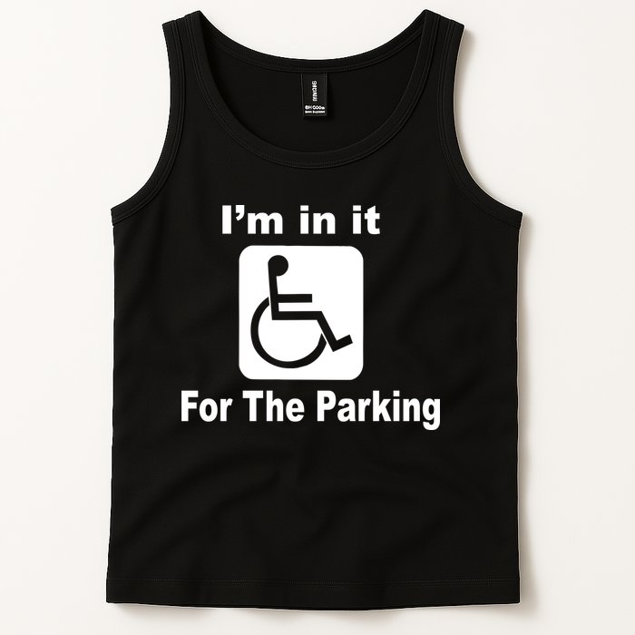 I'm In It For The Parking Tank Top