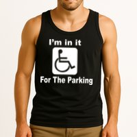 I'm In It For The Parking Tank Top