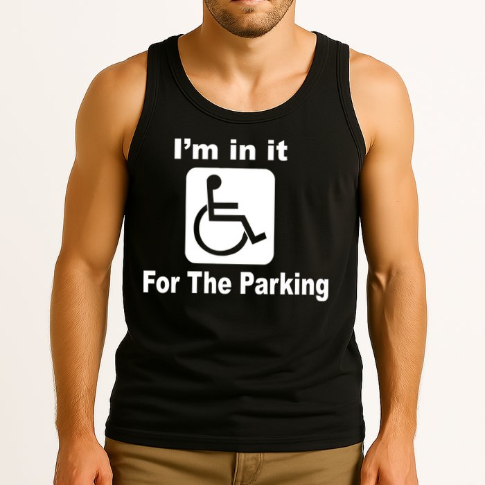 I'm In It For The Parking Tank Top
