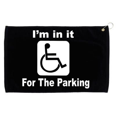 I'm In It For The Parking Grommeted Golf Towel