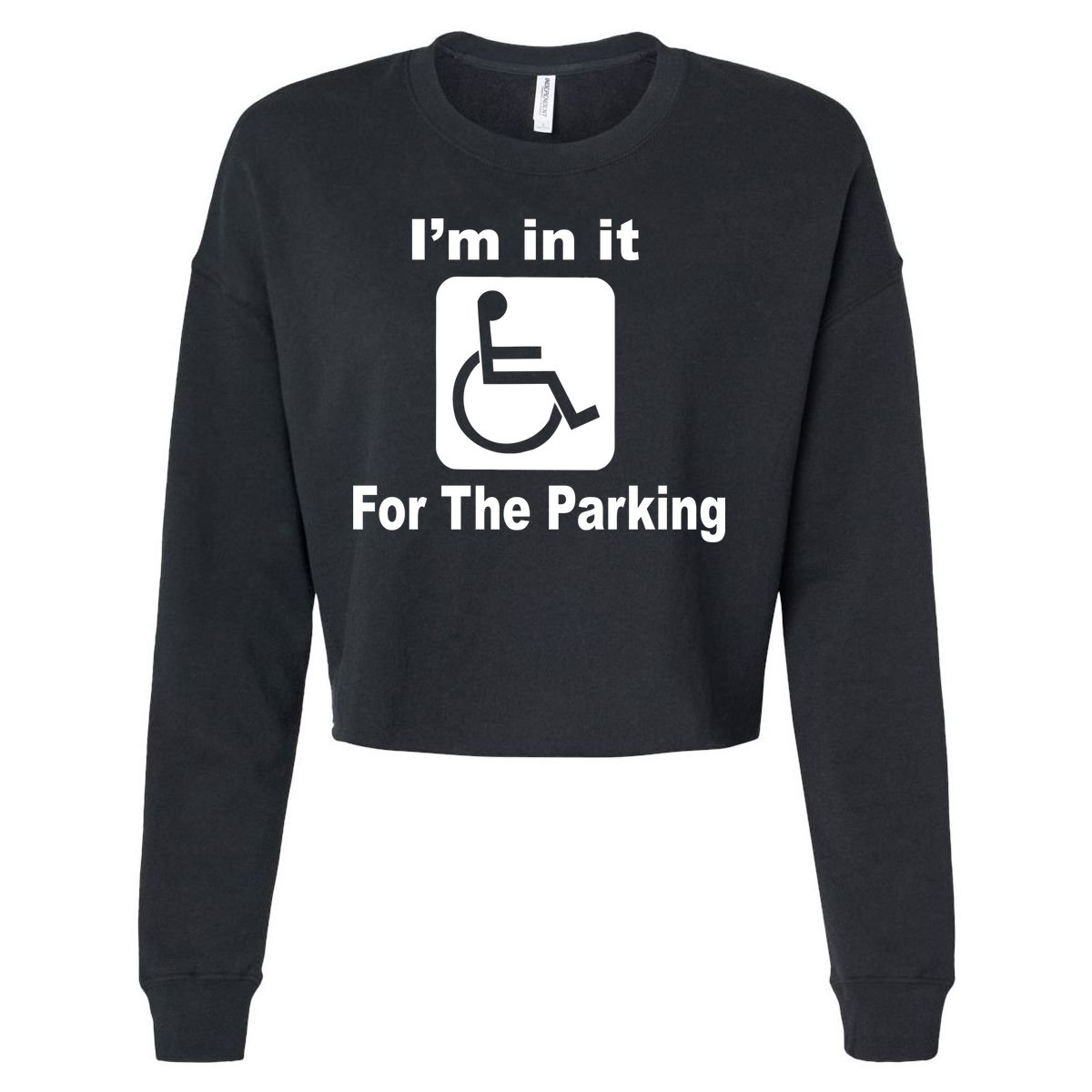 I'm In It For The Parking Cropped Pullover Crew