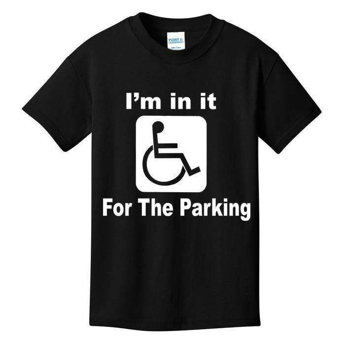 I'm In It For The Parking Kids T-Shirt
