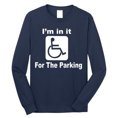 I'm In It For The Parking Long Sleeve Shirt