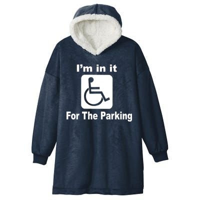 I'm In It For The Parking Hooded Wearable Blanket