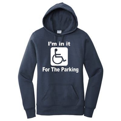 I'm In It For The Parking Women's Pullover Hoodie