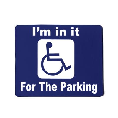 I'm In It For The Parking Mousepad