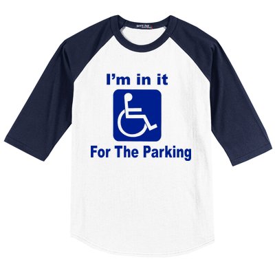 I'm In It For The Parking Baseball Sleeve Shirt