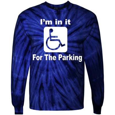 I'm In It For The Parking Tie-Dye Long Sleeve Shirt