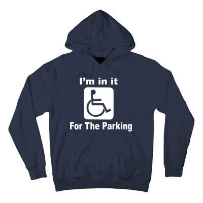 I'm In It For The Parking Tall Hoodie