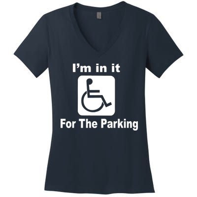 I'm In It For The Parking Women's V-Neck T-Shirt