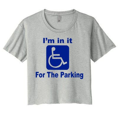 I'm In It For The Parking Women's Crop Top Tee