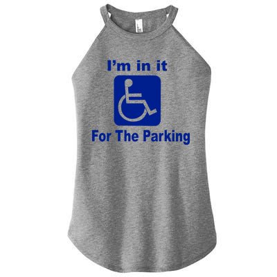 I'm In It For The Parking Women's Perfect Tri Rocker Tank