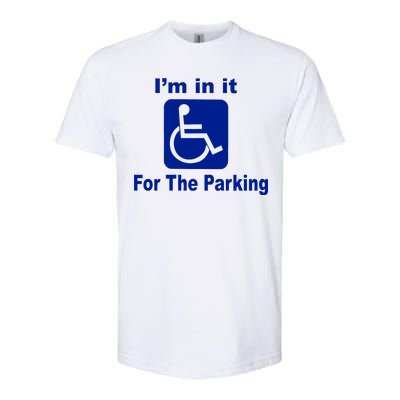 I'm In It For The Parking Softstyle CVC T-Shirt