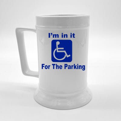 I'm In It For The Parking Beer Stein