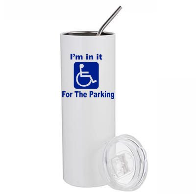 I'm In It For The Parking Stainless Steel Tumbler