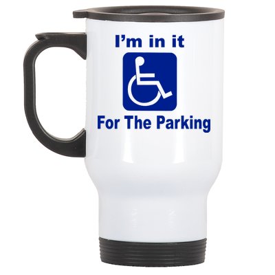 I'm In It For The Parking Stainless Steel Travel Mug