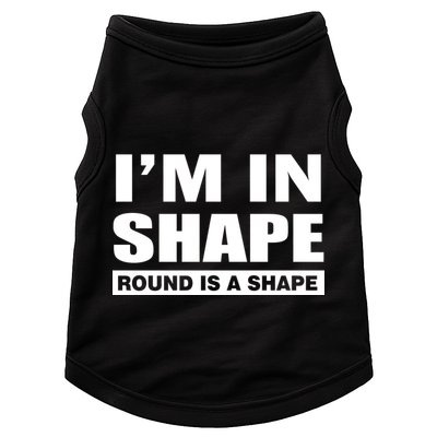 I'm In Shape Round Is A Shape Doggie Tank