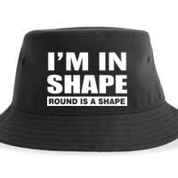 I'm In Shape Round Is A Shape Sustainable Bucket Hat